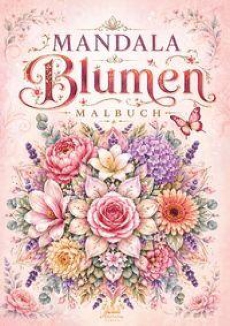 Mandala Blumen Malbuch für Erwachsene mit 100 floralen Ausmalmotiven - Josef Mickey Müller