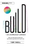 Build - ein unorthodoxer Leitfaden - Tony Fadell