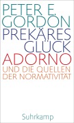 Cover-Bild zum Titel 'Prekäres Glück' von 'Peter E. Gordon'