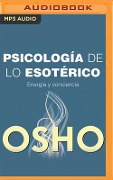 Psicología de Lo Esotérico - Osho