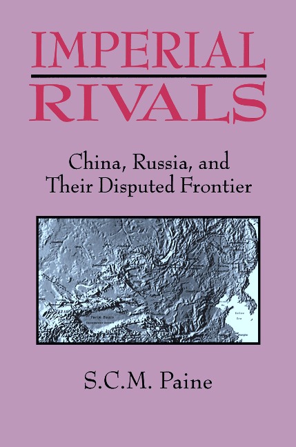 Imperial Rivals - Sarah C. M. Paine