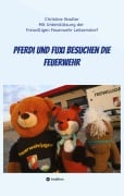 Cover-Bild zum Titel 'Pferdi und Fuxi besuchen die Feuerwehr - Ein Abenteuer für Kinder mit Fotos einer echten Feuerwehr' von 'Christine Stadler'