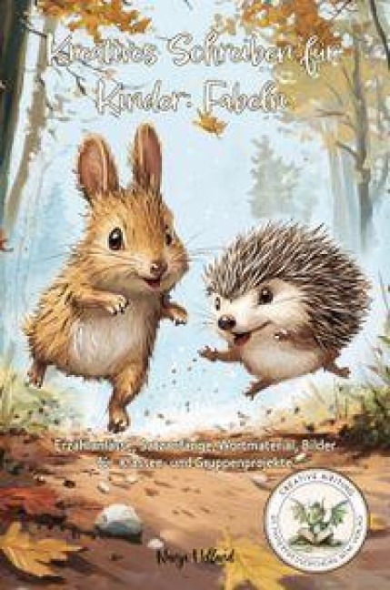 Kreatives Schreiben für Kinder: Fabeln - Nanja Holland