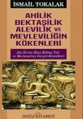 Cover-Bild zum Titel 'Ahilik Bektasilik Alevilik ve Mevleviligin Kökenleri' von 'Ismail Tokalak'