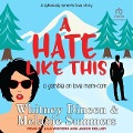 A Hate Like This - Melanie Summers, Whitney Dineen
