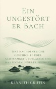 Cover-Bild zum Titel 'Ein ungestörter Bach' von 'Kenneth Griffin'