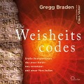 Die Weisheitscodes - Gregg Braden