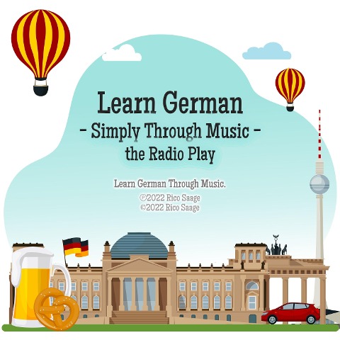 Learn German - Simply Through Music - the Radio Play - Rico Saage, Rico Saage