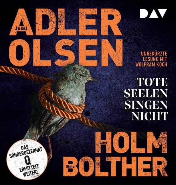 Tote Seelen singen nicht. Der elfte Fall für das Sonderdezernat Q in Kopenhagen - Jussi Adler-Olsen, Line Holm, Stine Bolther