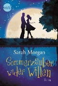 Sommerzauber wider Willen - Sarah Morgan