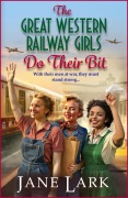 Cover-Bild zum Titel 'The Great Western Railway Girls Do Their Bit' von 'Jane Lark'