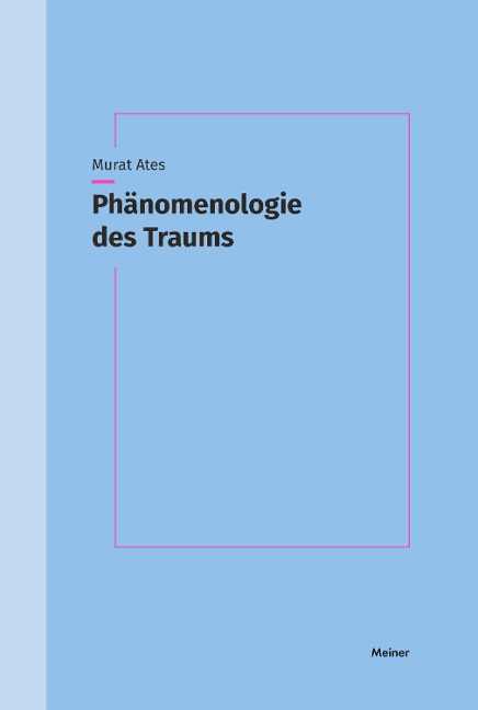 Phänomenologie des Traums - Murat Ates
