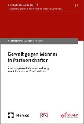 Cover-Bild zum Titel 'Gewalt gegen Männer in Partnerschaften' von 'Jonas Schemmel, Laura-Romina Goede, Philipp Müller'