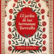 Cover-Bild zum Titel 'El jardín de las hermanas Torrealta' von 'Irenea Morales'