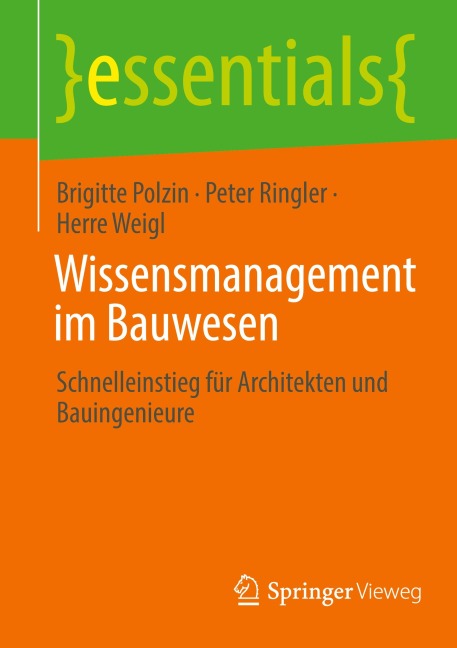 Wissensmanagement im Bauwesen - Brigitte Polzin, Herre Weigl, Peter Ringler