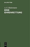 Cover-Bild zum Titel 'Eine Ehrenrettung' von 'A. E. Biedermann'