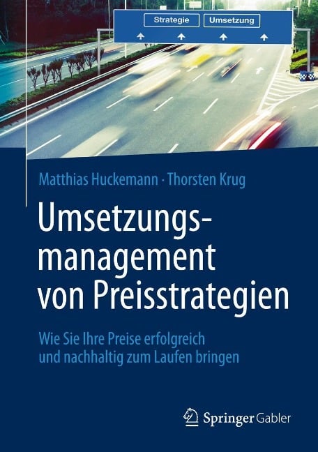 Umsetzungsmanagement von Preisstrategien - Matthias Huckemann, Thorsten Krug