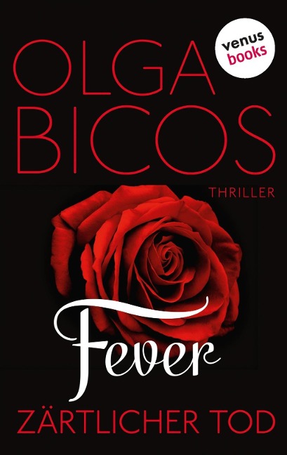 Fever - Gefährliche Liebe: Band 1 - Olga Bicos