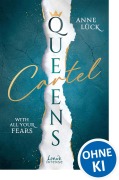 Cover-Bild zum Titel 'Queens Cartel (Band 2) - With All Your Fears' von 'Anne Lück'