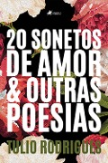 Cover-Bild zum Titel '20 Sonetos de amor e Outras poesias' von 'Tulio Rodrigues'