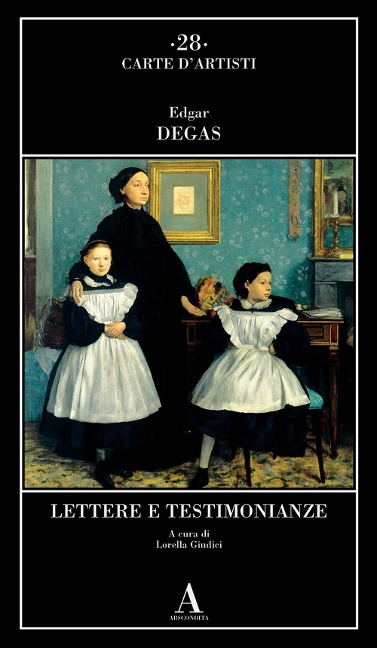 Lettere e testimonianze - Edgar Degas