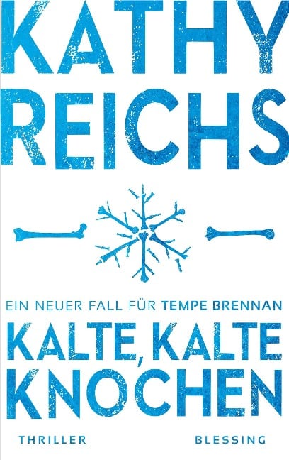 Kalte, kalte Knochen - Kathy Reichs