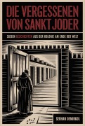 Cover-Bild zum Titel 'Die Vergessenen von Sankt Joder' von 'Serhan Demirkol'