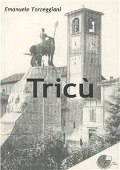 Tricù. Da paese a città - Emanuele Torreggiani