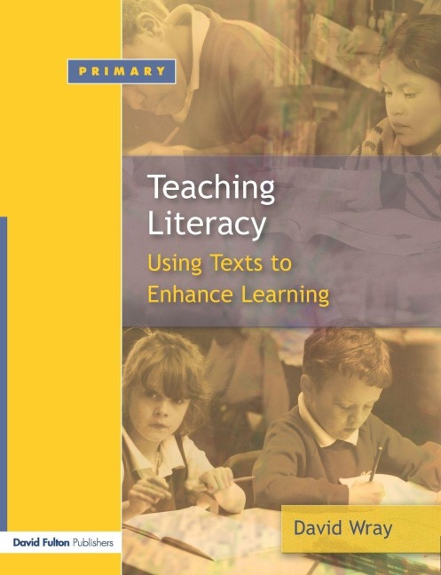 Teaching and Learning Literacy - David Wray