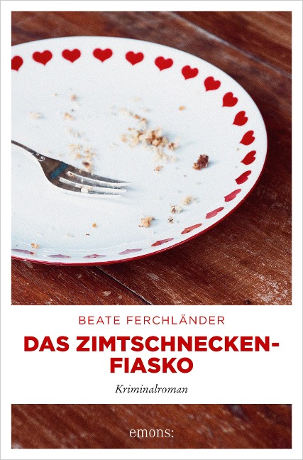 Das Zimtschneckenfiasko - Beate Ferchländer