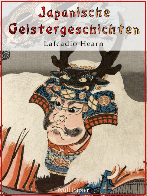 Japanische Geistergeschichten - Lafcadio Hearn