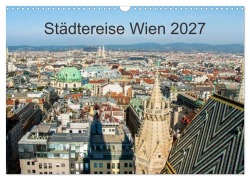 Cover-Bild zum Titel 'Städtereise Wien (Wandkalender 2027 DIN A3 quer), CALVENDO Monatskalender' von 'Marlen Rasche'