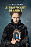 Cover-Bild zum Titel 'Le trafficanti di anime' von 'Carmella Lowkis'
