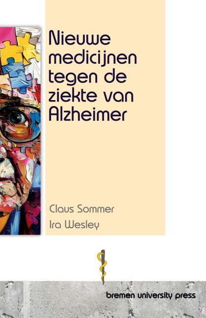 Nieuwe medicijnen tegen de ziekte van Alzheimer - Claus Sommer, Ira Wesley