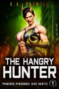 Cover-Bild zum Titel 'The Hangry Hunter (Powered Personnel Side Hustle, #1)' von 'K. A. Maxwell'
