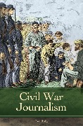 Cover-Bild zum Titel 'Civil War Journalism' von 'Ford Risley'