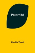 Cover-Bild zum Titel 'Paternité' von 'Max Du Veuzit'