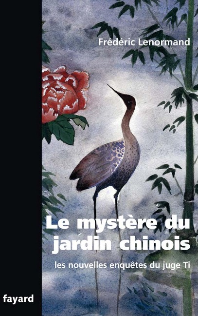 Le mystère du jardin chinois - Frédéric Lenormand
