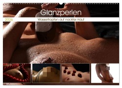 Cover-Bild zum Titel 'Glanzperlen - Wassertropfen auf nackter Haut (Wandkalender 2026 DIN A2 quer), CALVENDO Monatskalender' von 'Lichtgestalt Lichtgestalt'