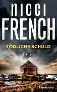 Cover-Bild zum Titel 'Tödliche Schuld' von 'Nicci French'