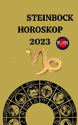 Cover-Bild zum Titel 'Steinbock Horoskop 2023' von 'Rubi Astrologa'