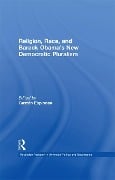 Cover-Bild zum Titel 'Religion, Race, and Barack Obama's New Democratic Pluralism' von ''