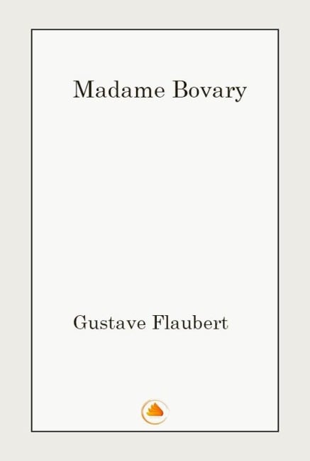 Madame Bovary - Gustave Flaubert