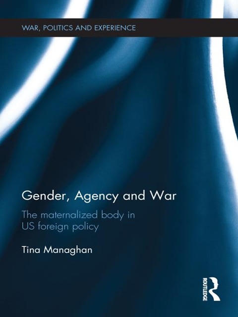 Gender, Agency and War - Tina Managhan