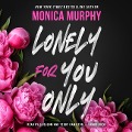 Lonely for You Only - Monica Murphy
