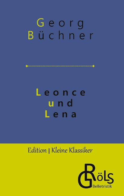 Leonce und Lena - Georg Büchner