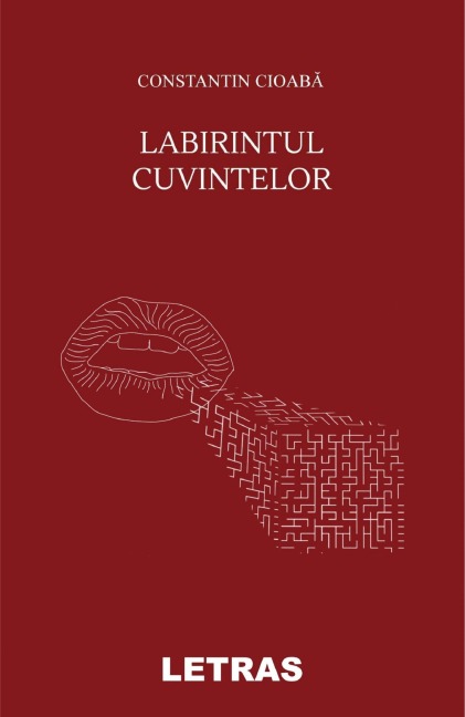 Labirintul Cuvintelor - Constantin Cioaba