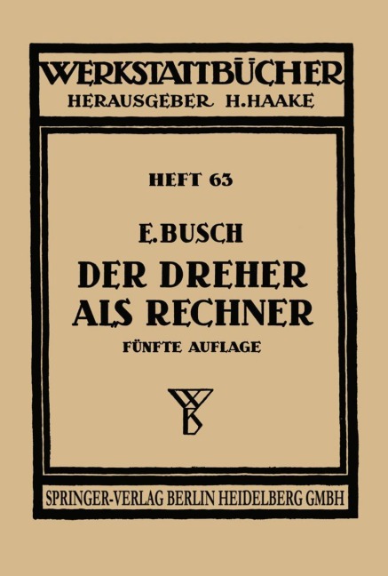 Der Dreher als Rechner - E. Busch, O. Lattermann, H. Haake
