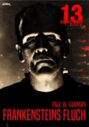 13 SHADOWS, Band 4: FRANKENSTEINS FLUCH - Paul W. Fairman