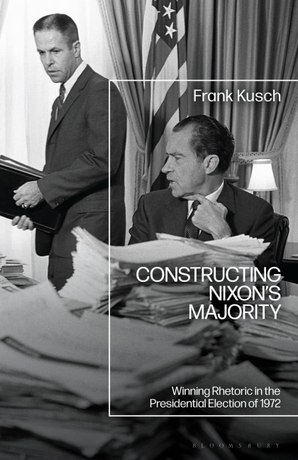 Constructing Nixon's Majority - Frank Kusch